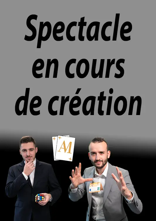 Spectacle en cours de création